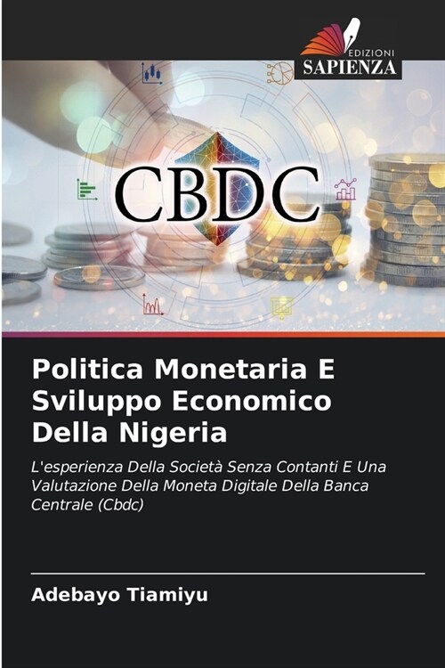 Politica Monetaria E Sviluppo Economico Della Nigeria (Paperback)