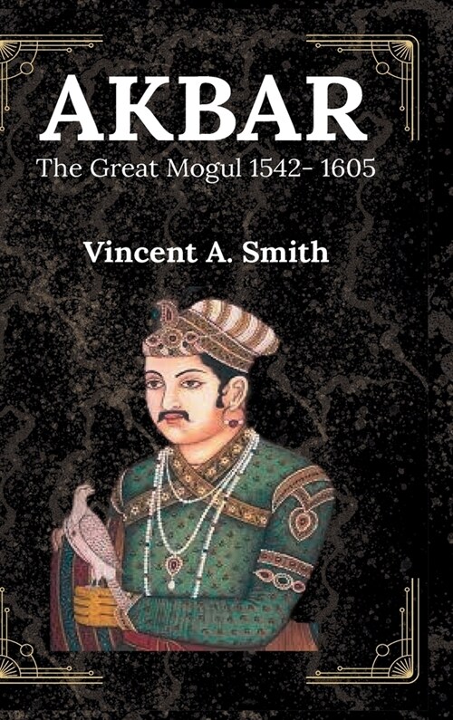 Akbar the Great Mogul (Hardcover)