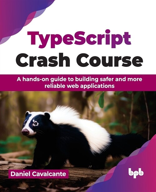 Typescript Crash Course: A Hands-On Guide to Building Safer and More Reliable Web Applications (Paperback)