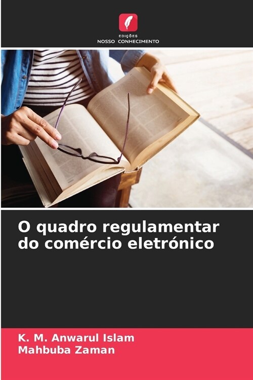 O quadro regulamentar do com?cio eletr?ico (Paperback)