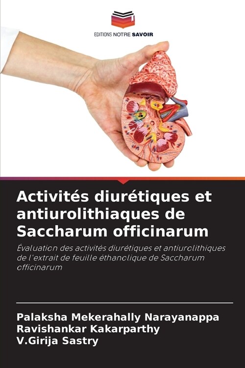 Activit? diur?iques et antiurolithiaques de Saccharum officinarum (Paperback)