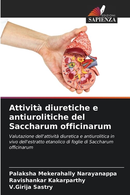 Attivit?diuretiche e antiurolitiche del Saccharum officinarum (Paperback)