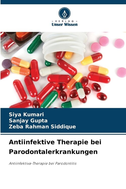 Antiinfektive Therapie bei Parodontalerkrankungen (Paperback)