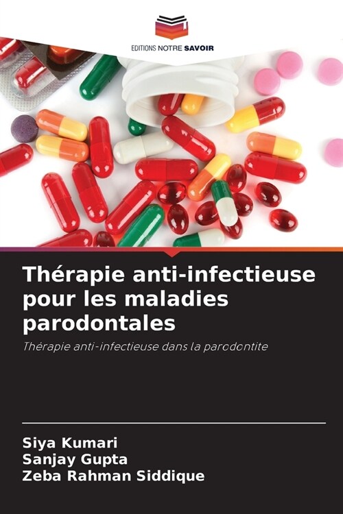 Th?apie anti-infectieuse pour les maladies parodontales (Paperback)