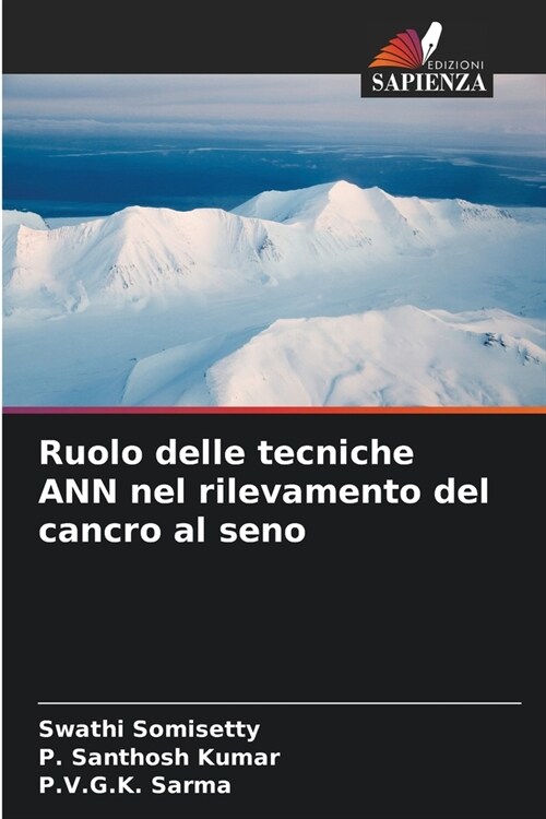 Ruolo delle tecniche ANN nel rilevamento del cancro al seno (Paperback)