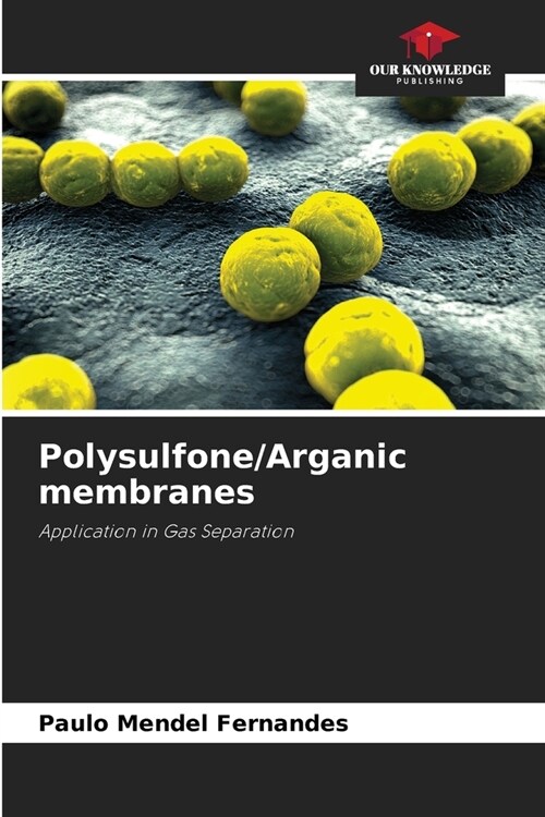 Polysulfone/Arganic membranes (Paperback)