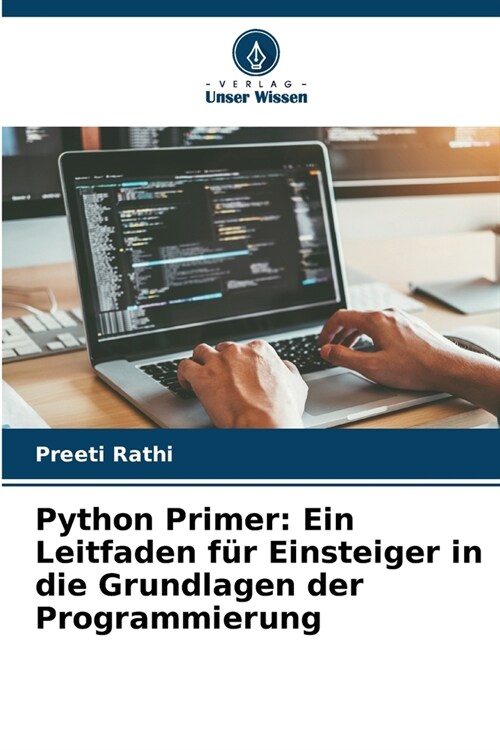 Python Primer: Ein Leitfaden f? Einsteiger in die Grundlagen der Programmierung (Paperback)