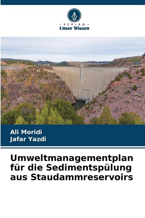 Umweltmanagementplan f? die Sedimentsp?ung aus Staudammreservoirs (Paperback)