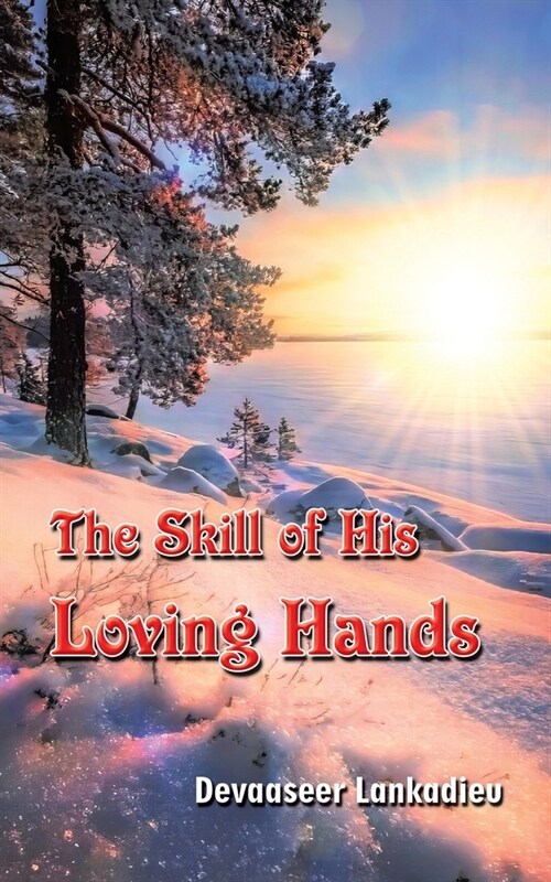 The Skill of His Loving Hands (Paperback)