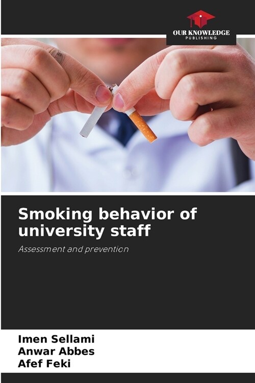 Smoking behavior of university staff (Paperback)