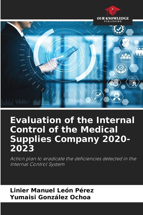 Evaluation of the Internal Control of the Medical Supplies Company 2020-2023 (Paperback)