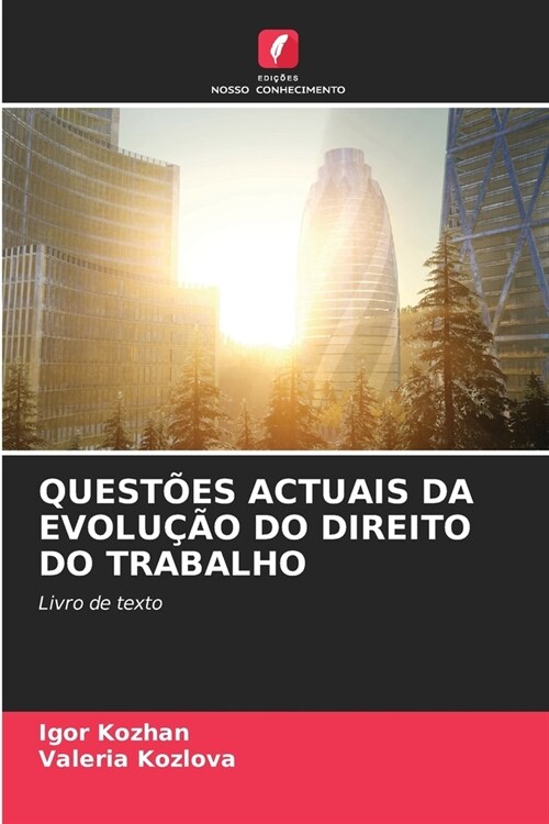 Quest?s Actuais Da Evolu豫o Do Direito Do Trabalho (Paperback)