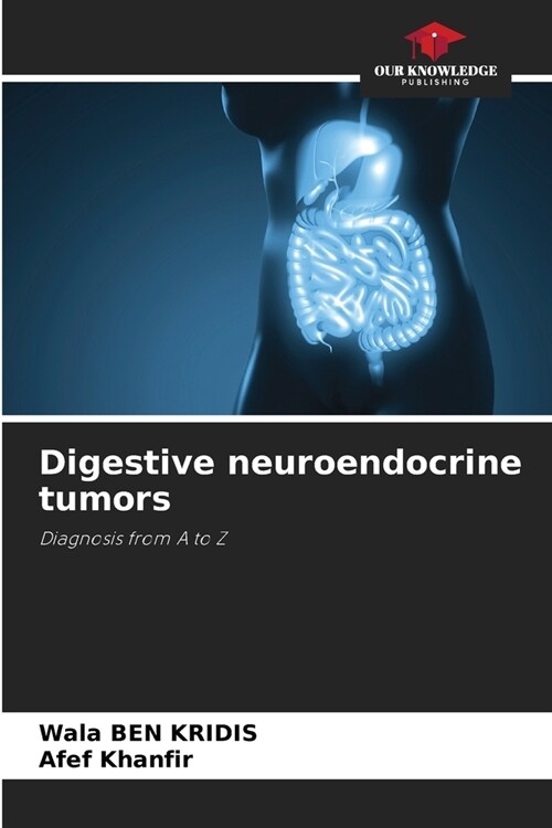 Digestive neuroendocrine tumors (Paperback)