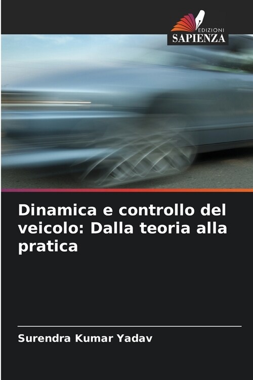 Dinamica e controllo del veicolo: Dalla teoria alla pratica (Paperback)