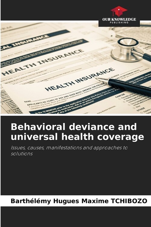 Behavioral deviance and universal health coverage (Paperback)