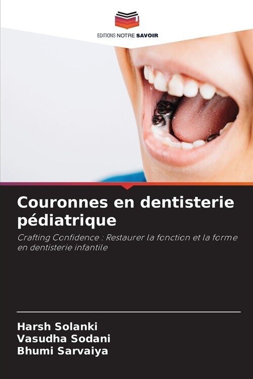 Couronnes en dentisterie p?iatrique (Paperback)