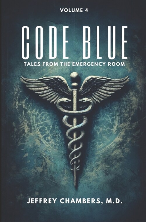 Code Blue: Tales From the Emergency Room, Volume 4 (Paperback)