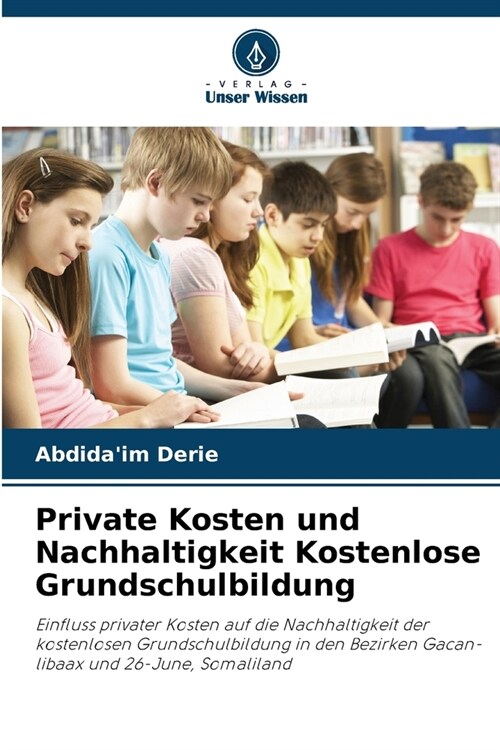 Private Kosten und Nachhaltigkeit Kostenlose Grundschulbildung (Paperback)