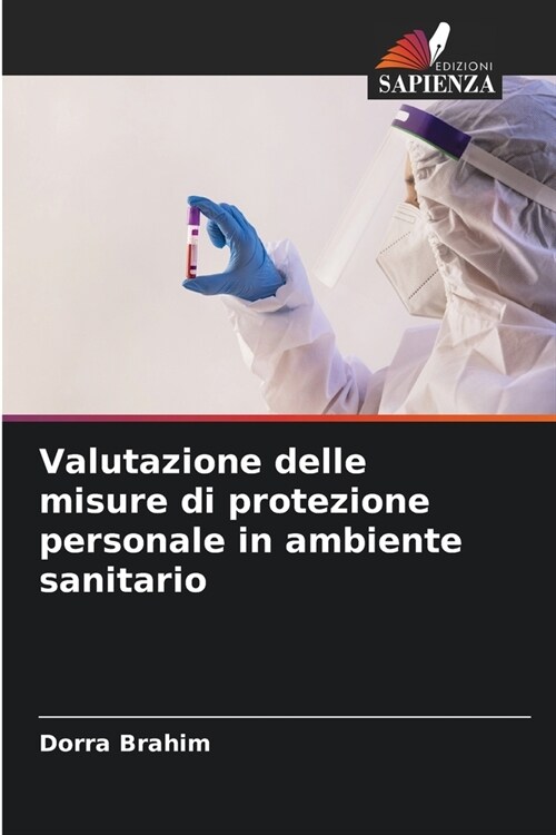 Valutazione delle misure di protezione personale in ambiente sanitario (Paperback)