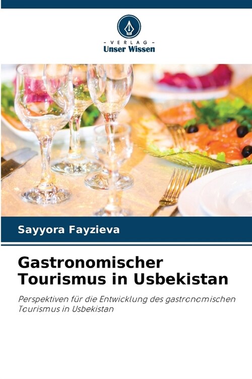 Gastronomischer Tourismus in Usbekistan (Paperback)