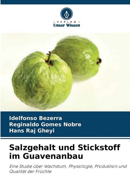 Salzgehalt und Stickstoff im Guavenanbau (Paperback)