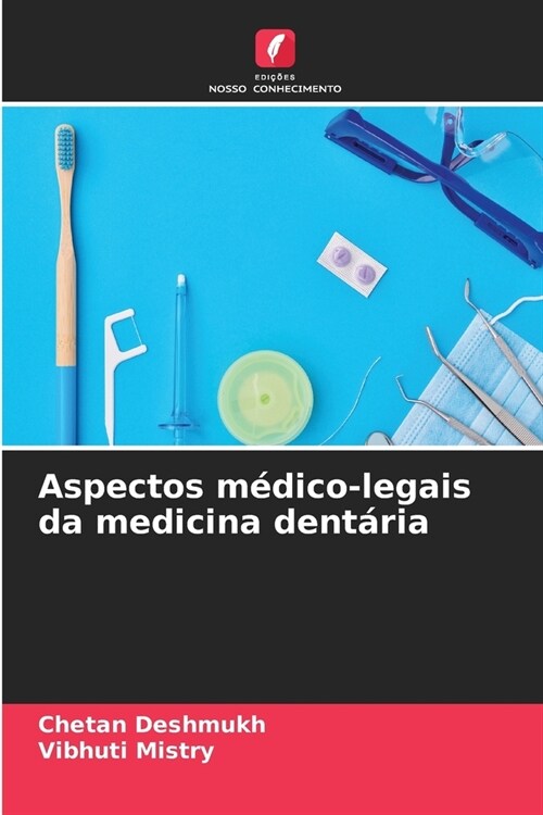 Aspectos m?ico-legais da medicina dent?ia (Paperback)