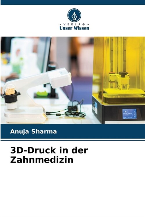 3D-Druck in der Zahnmedizin (Paperback)