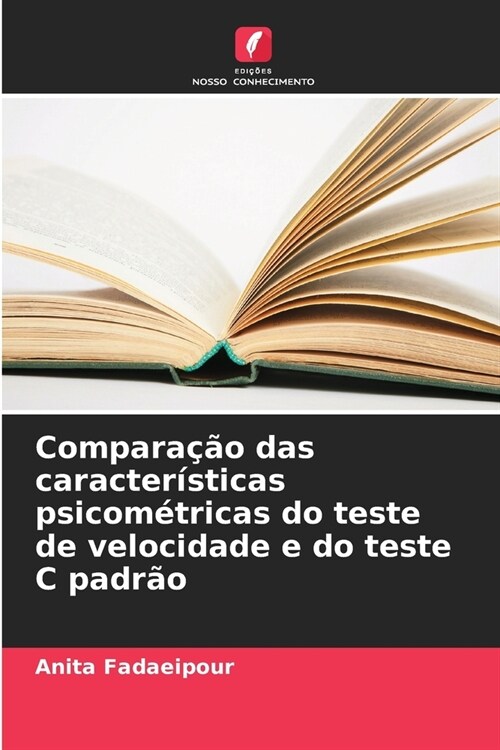 Compara豫o das caracter?ticas psicom?ricas do teste de velocidade e do teste C padr? (Paperback)