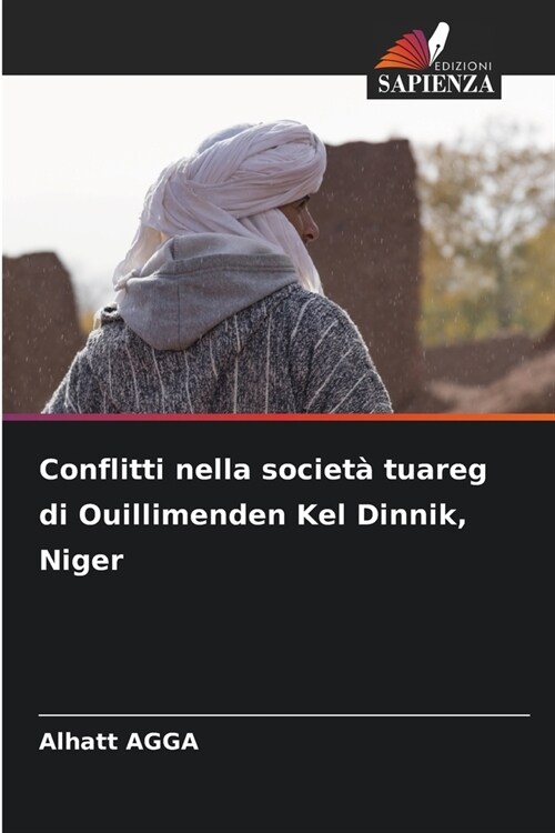 Conflitti nella societ?tuareg di Ouillimenden Kel Dinnik, Niger (Paperback)