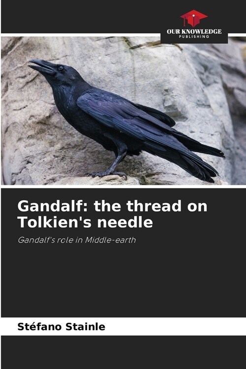 Gandalf: the thread on Tolkiens needle (Paperback)