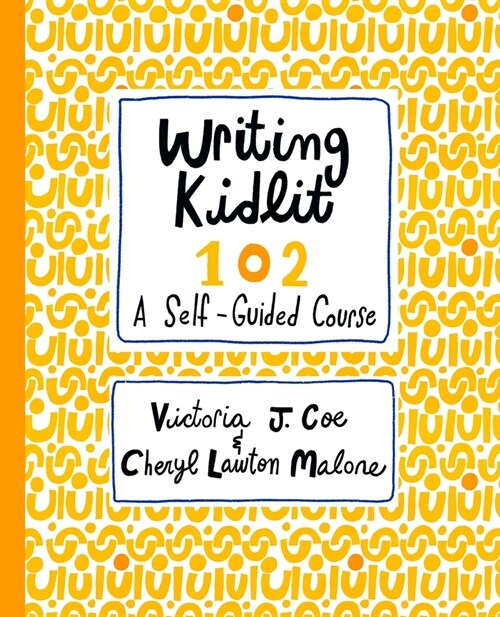 Writing Kidlit 102: Your First Draft (Paperback)