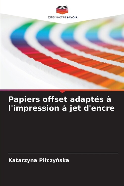 Papiers offset adapt? ?limpression ?jet dencre (Paperback)