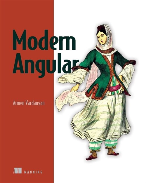 Modern Angular: New Features Like Signals, Standalone, Ssr, Zoneless, and More (Paperback)