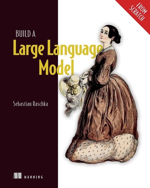 Build a Large Language Model (from Scratch) (Paperback)