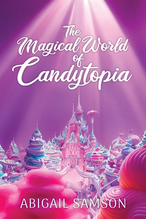 The Magical World of Candytopia (Paperback)