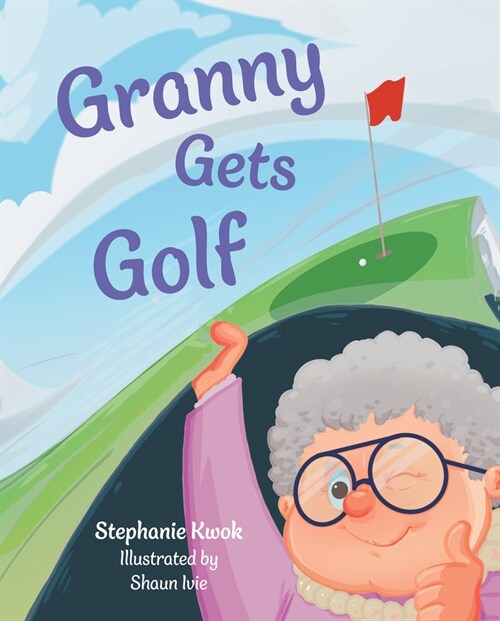 Granny Gets Golf (Hardcover)