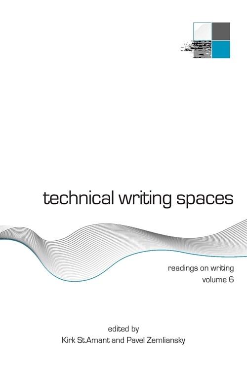 Technical Writing Spaces: Readings on Writing Volume 6 (Paperback)
