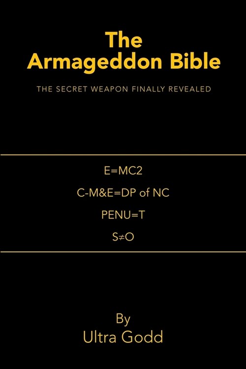 The Armageddon Bible: The Secret Weapon Finally Revealed (Paperback)