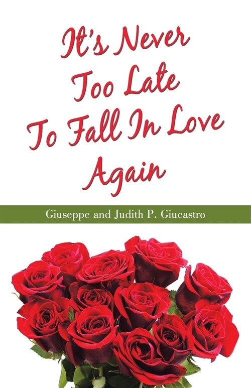 Its Never Too Late To Fall In Love Again (Paperback)