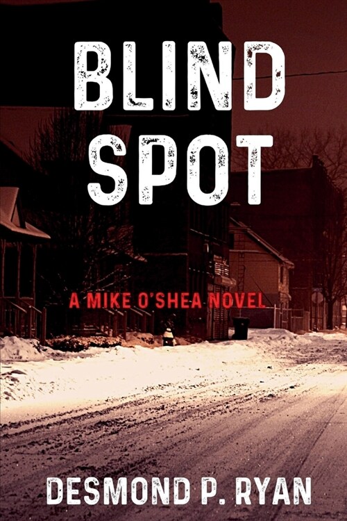 Blind Spot: A Mike OShea Novel (Paperback)