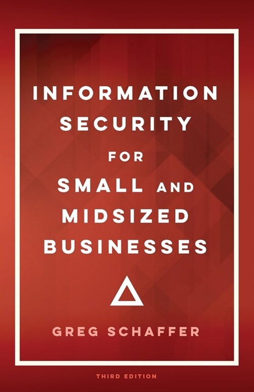 Information Security for Small and Midsized Businesses (Paperback)