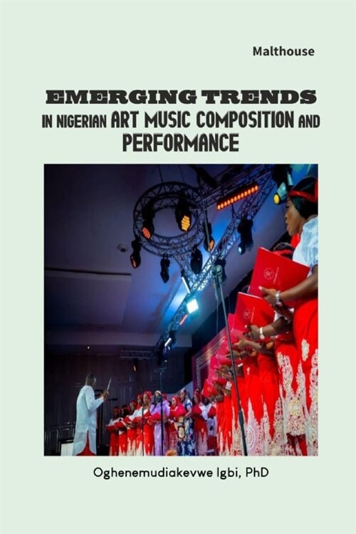 Emerging Trends in Nigerian Art Music Composition and Performance (Paperback)