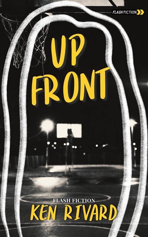Up Front: Flash Fiction (Paperback)