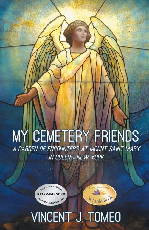 My Cemetery Friends: A Garden of Encounters at Mount Saint Mary in Queens, New York (Paperback)