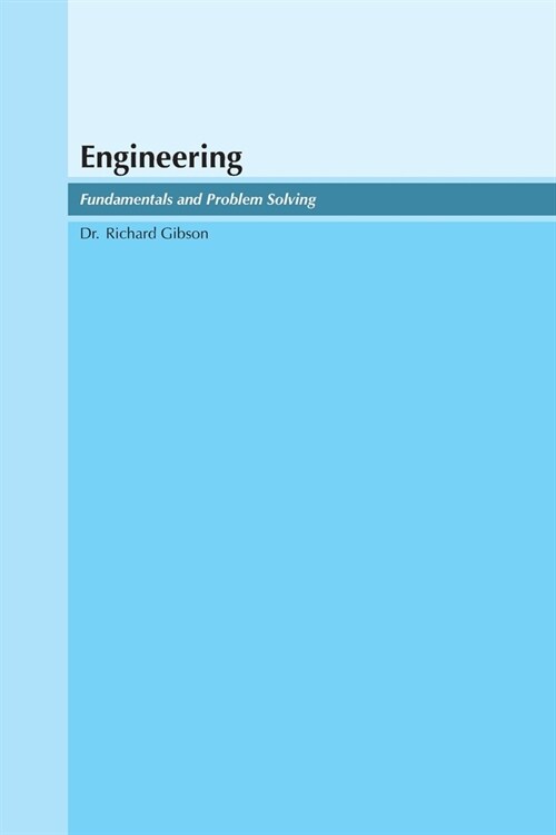 Engineering: Fundamentals and Problem Solving (Paperback)