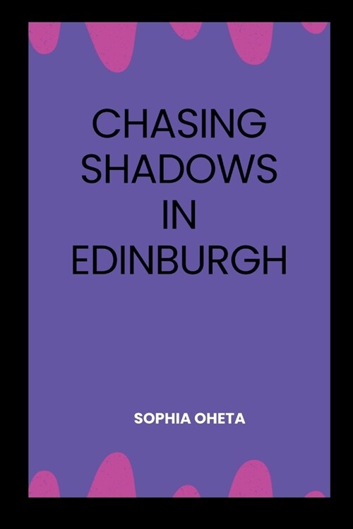 Chasing Shadows in Edinburgh (Paperback)