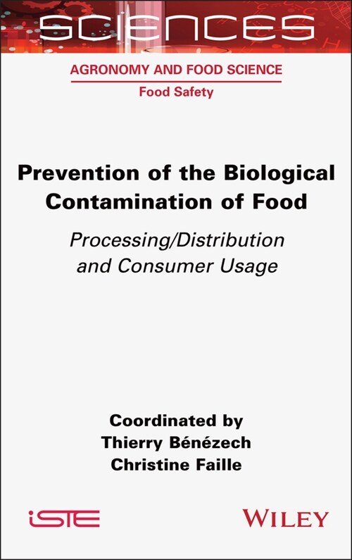 Prevention of the Biological Contamination of Food : Processing/Distribution and Consumer Usage (Hardcover)