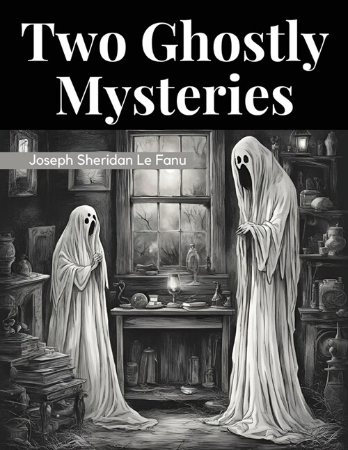 Two Ghostly Mysteries (Paperback)