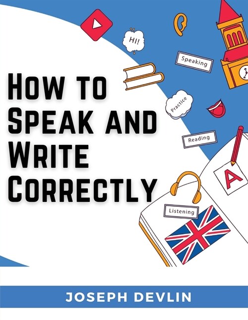 How to Speak and Write Correctly (Paperback)
