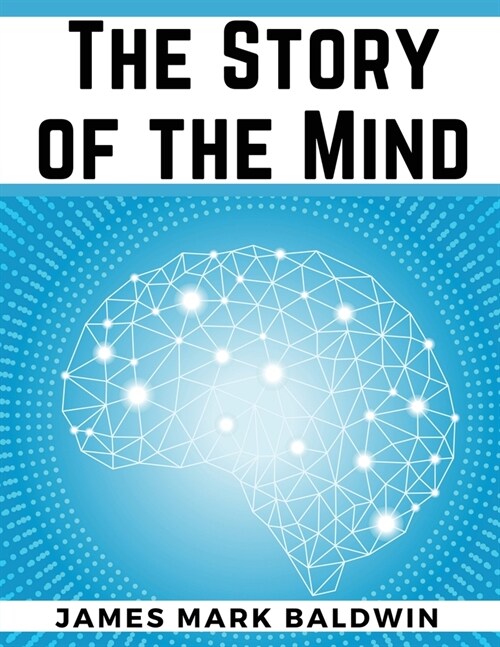 The Story of the Mind (Paperback)